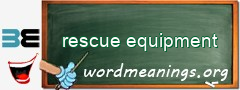 WordMeaning blackboard for rescue equipment